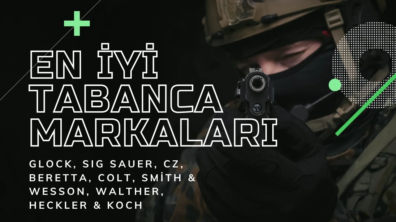 En İyi Tabanca Markaları